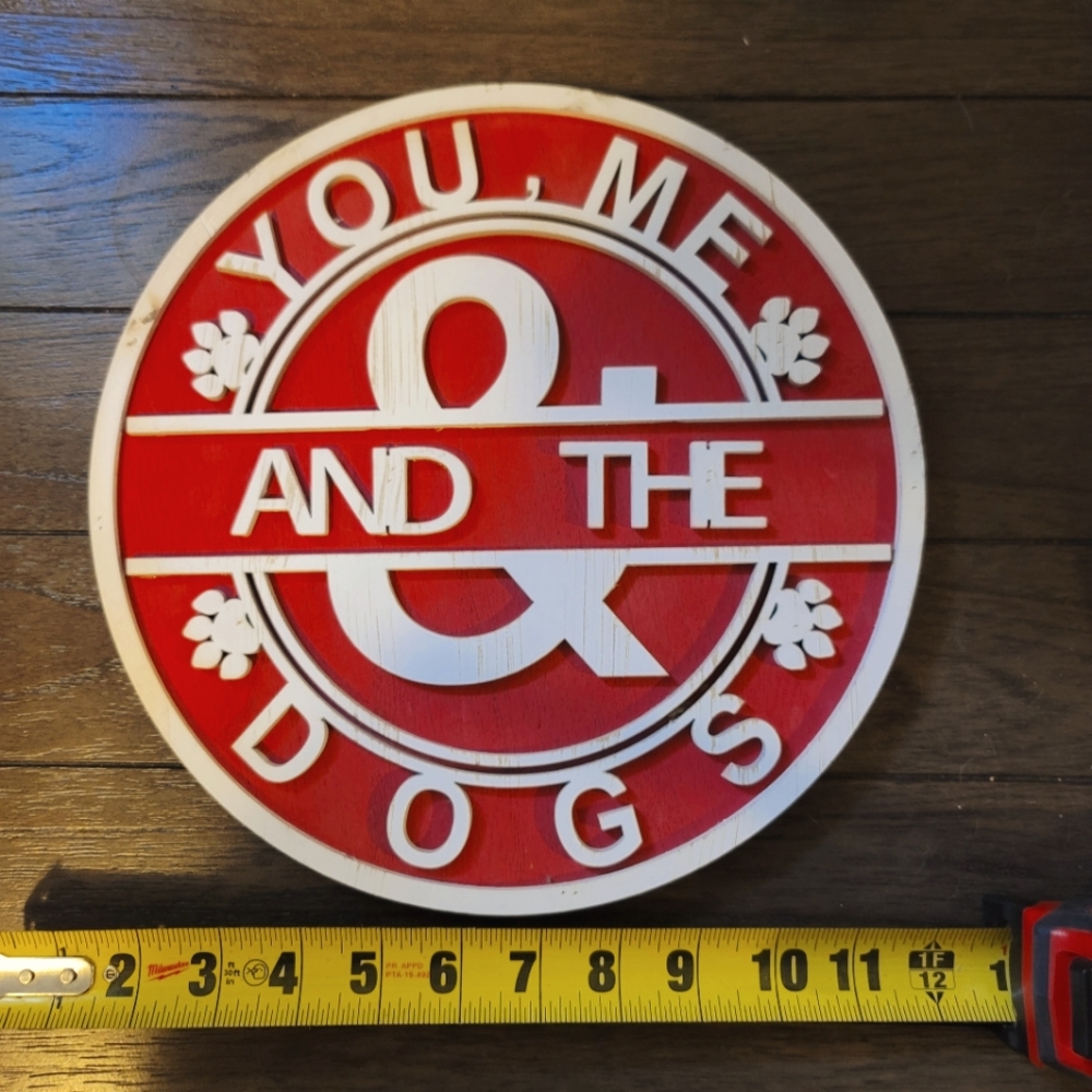 You, me and the dogs sign by pioneer woman